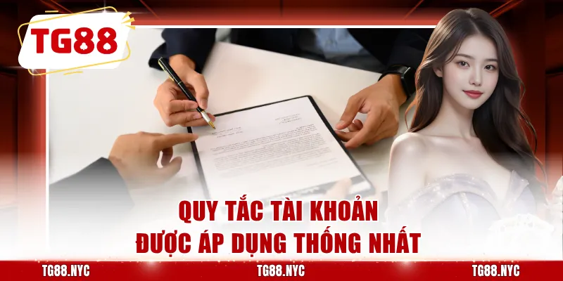 Quy tắc tài khoản được áp dụng thống nhất