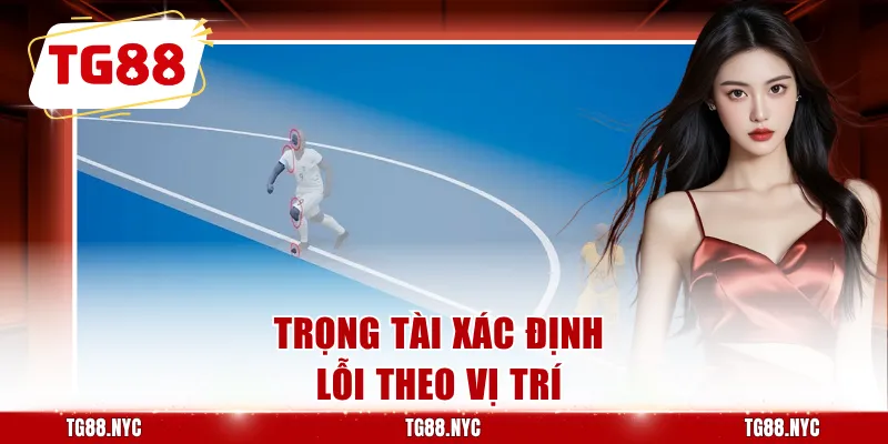 Trọng tài xác định lỗi theo vị trí